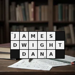 Hasło krzyżówkowe mineralog - james dwight dana – rozwiązanie, synonimy, podpowiedzi i definicje krzyżówkowe